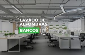 Lavado de Alfombras para Bancos en Lima